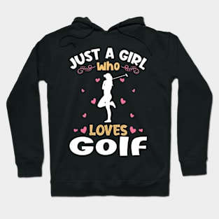 Just a Girl who Loves Golf Gift Hoodie